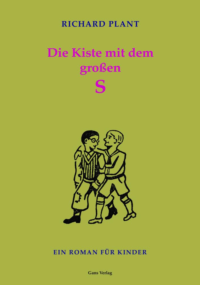 Die Kiste mit dem großen S: Ein Roman für Kinder (Historische Kinder- und Jugendbücher jüdisch-deutschsprachiger Autorinnen und Autoren) Fairy Tales & Legends
