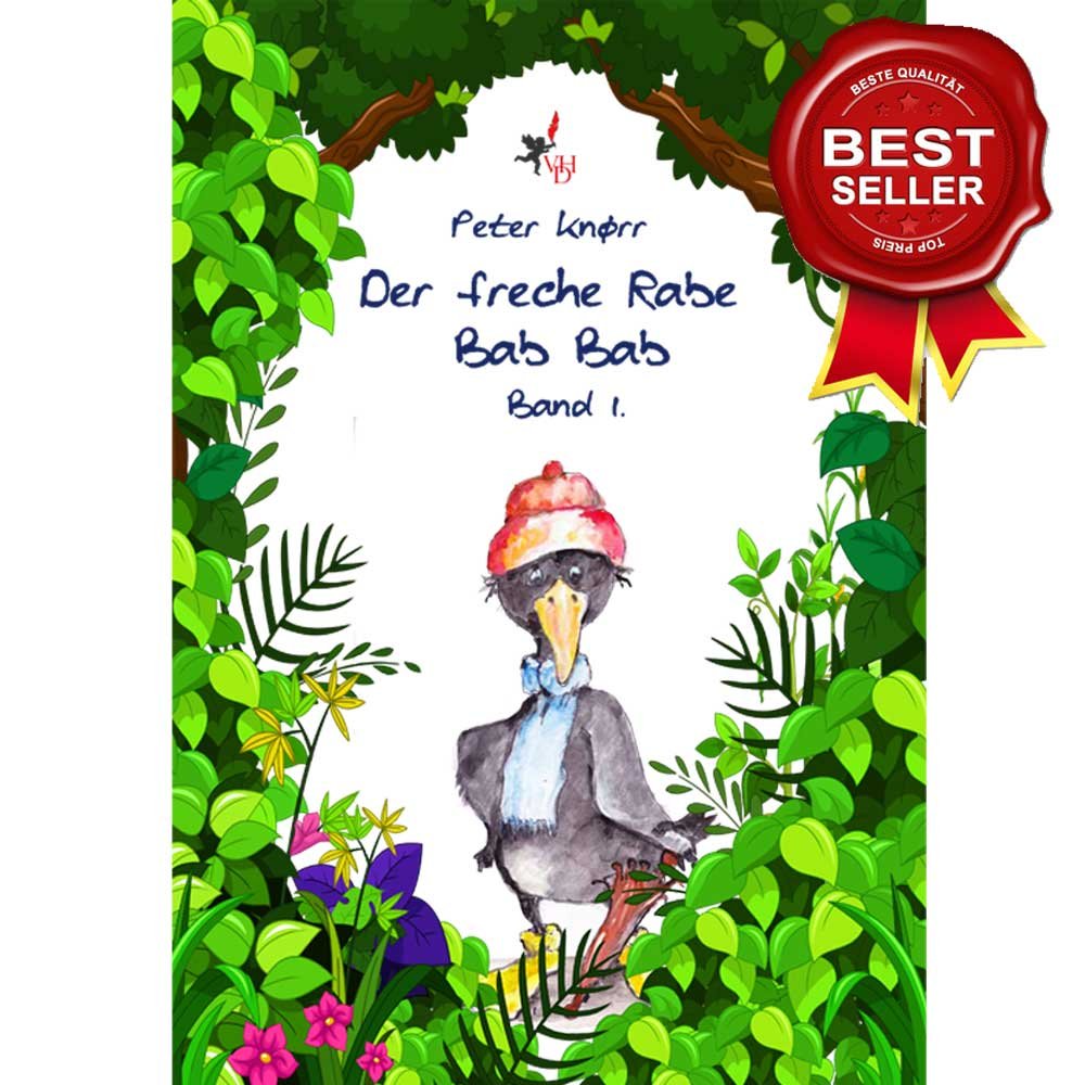 Der freche Rabe Bab Bab - Band 1: Three in One - Kinderbuch, Spiel und Malbuch in Einem als perfektes Geschenk. Children's books
