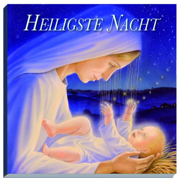 Heiligste Nacht: Bilder: H.G. Leiendecker Texte: Sabine Maria Leiendecker Health, Nutrition & Fitness