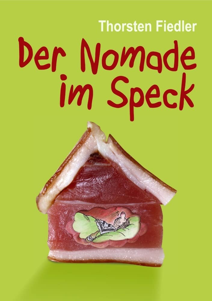 Der Nomade im Speck Humour & Satire