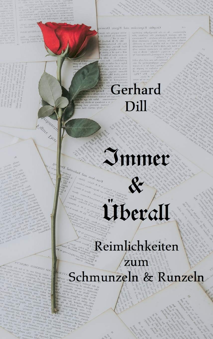 Immer & Überall: Reimlichkeiten zum Schmunzeln und Runzeln Poetry