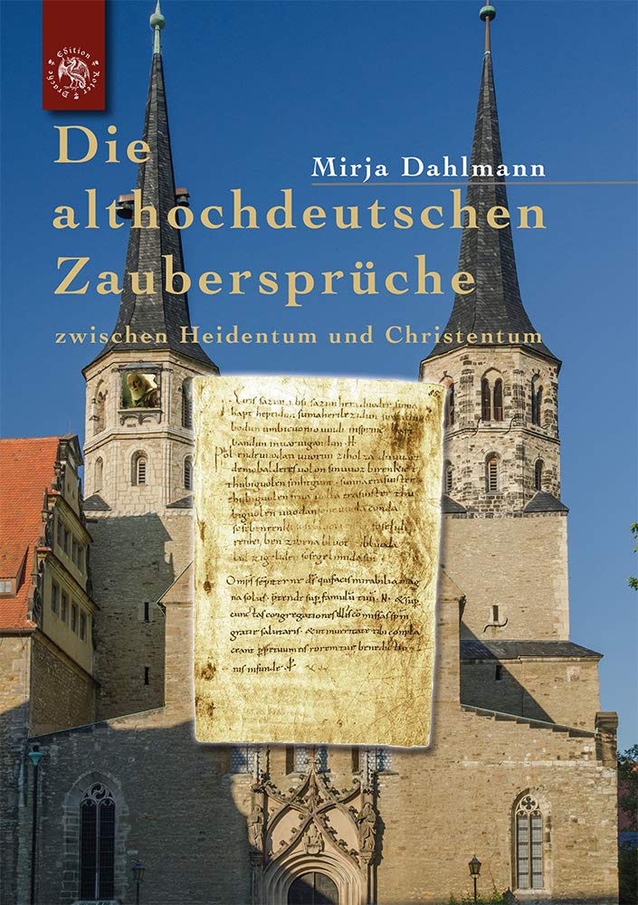 Die althochdeutschen Zaubersprüche Religion & Esotericism
