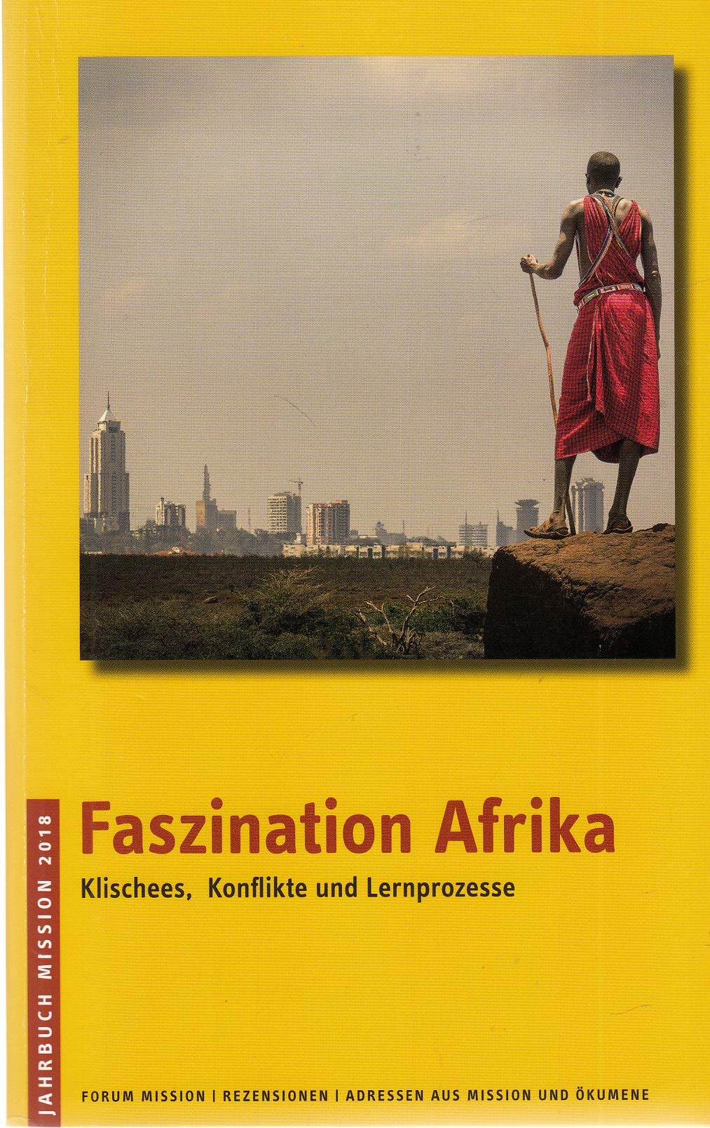 2018: Faszination Afrika: Klischees, Konflikte und Lernprozesse (Jahrbuch Mission) Partnership & Love