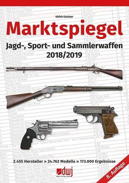 Marktspiegel: Jagd-, Sport- und Sammlerwaffen 2018/2019 Hobbies & Crafts
