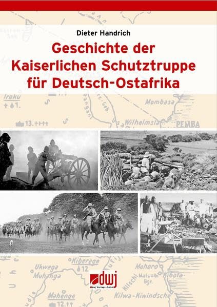 Geschichte der Kaiserlichen Schutztruppe für Deutsch-Ostafrika Business & Technology