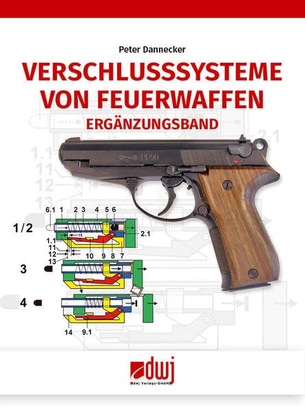 Verschlusssysteme von Feuerwaffen: Ergänzungsband 1 book