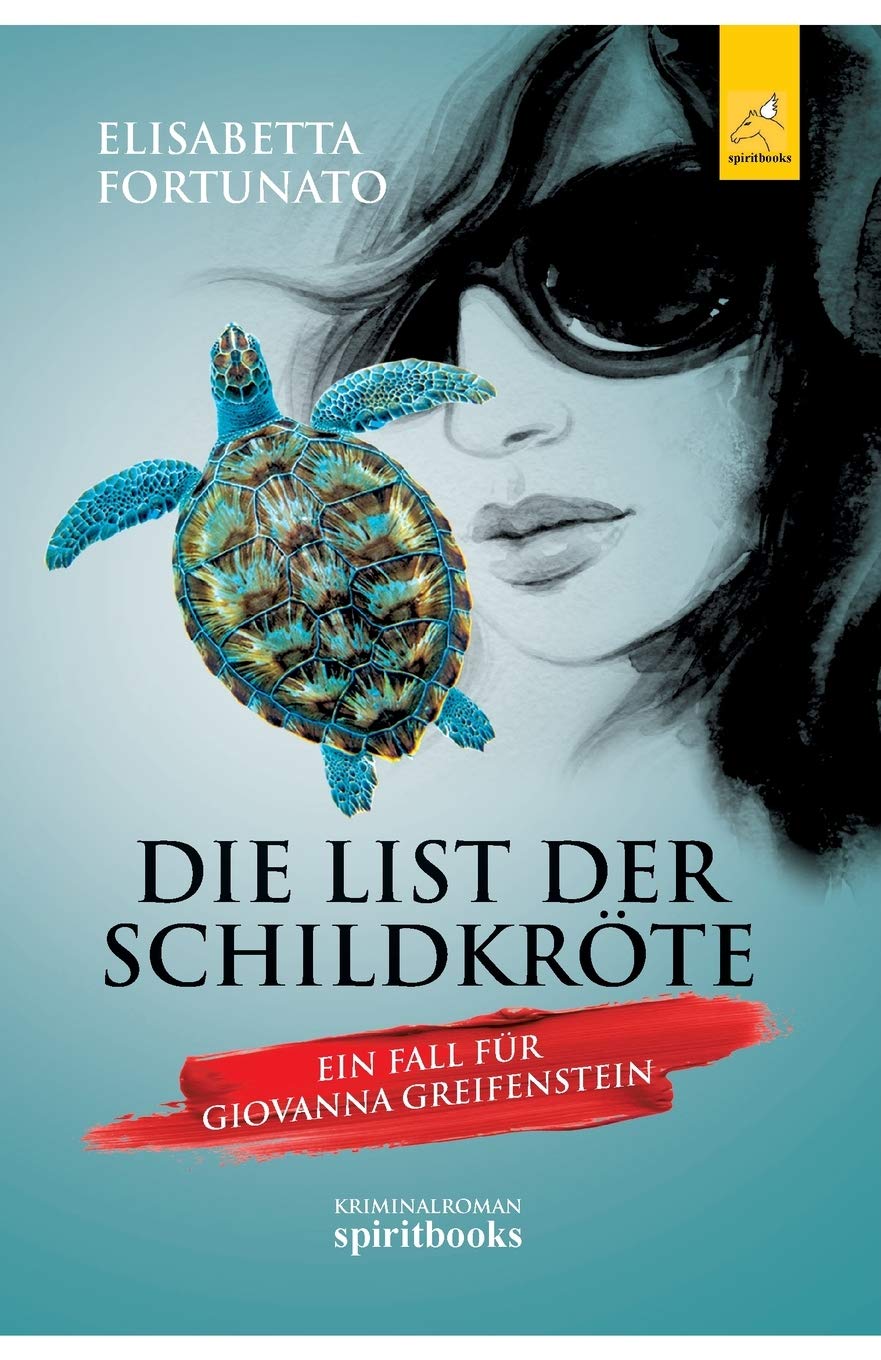 Die List der Schildkröte: Ein Fall für Giovanna Greifenstein Contemporary literature