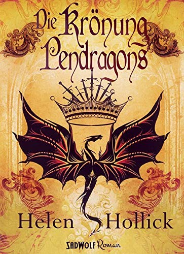 Die Krönung Pendragons: Pendragon-Trilogie: Band 1 (Pendragons Banner-Trilogie) Fairy Tales & Legends