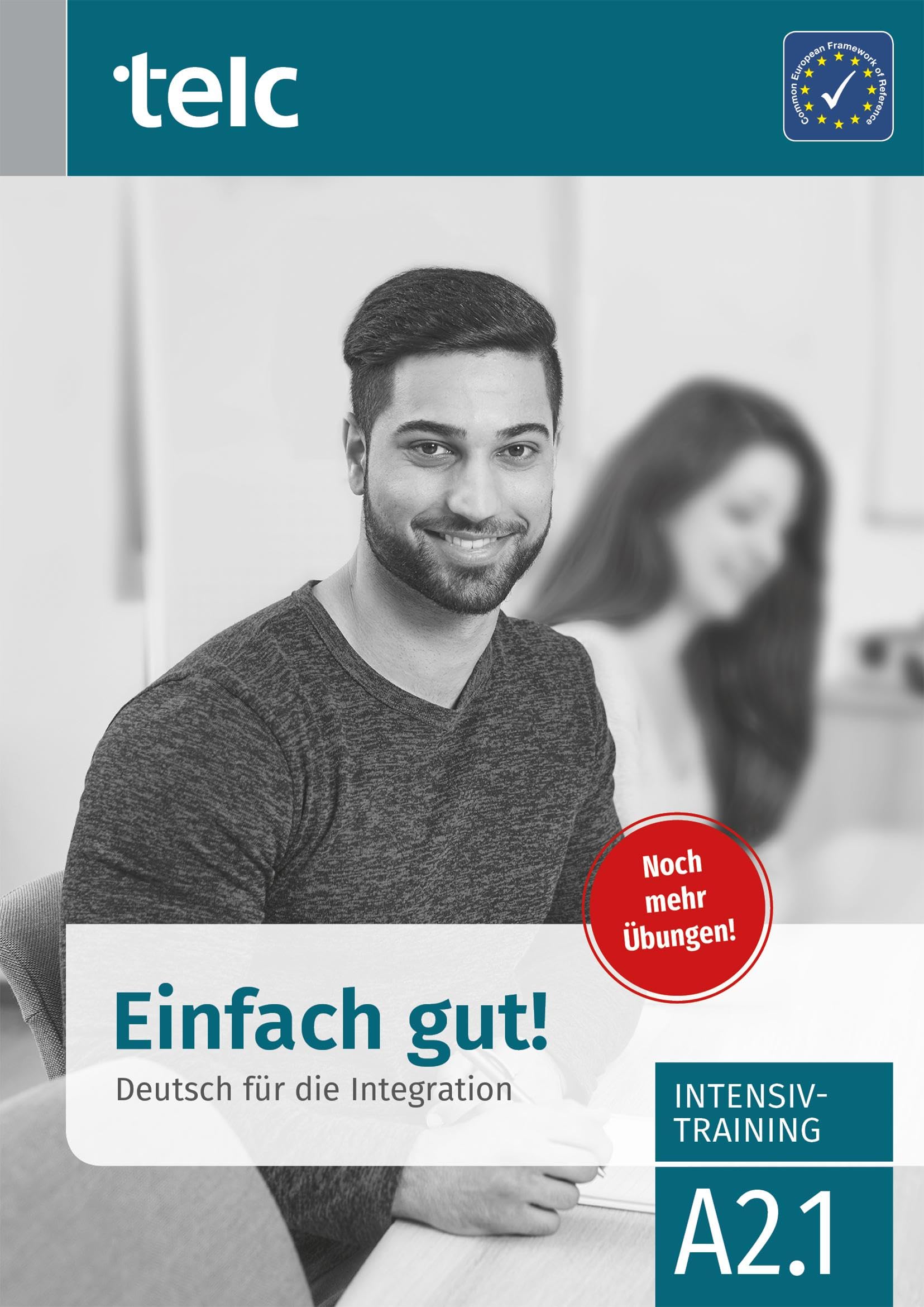 Einfach gut. Deutsch für die Integration A2.1 Intensivtraining Foreign Languages ​​& Dictionaries