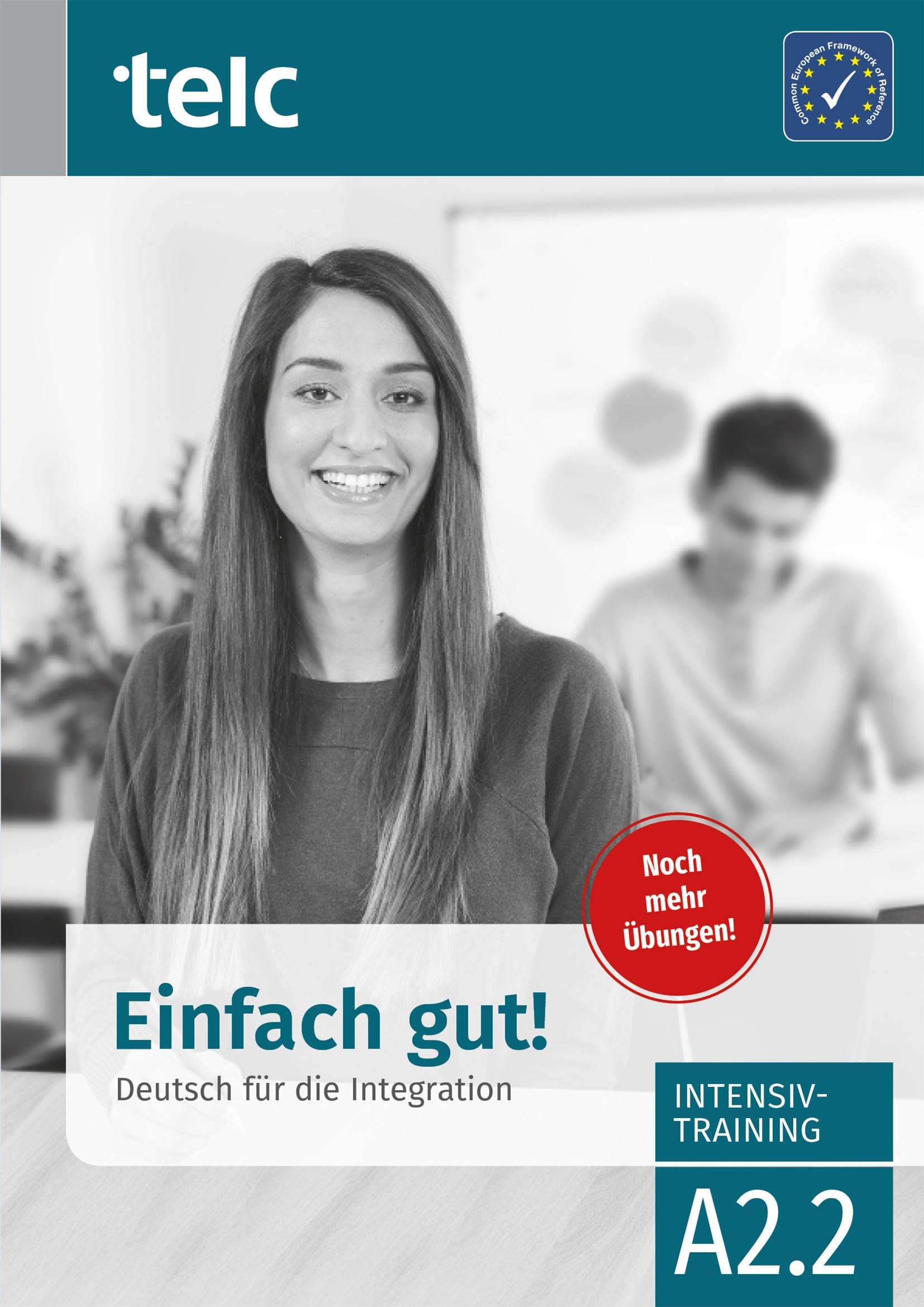 Einfach gut. Deutsch für die Integration A2.2 Intensivtraining Foreign Languages ​​& Dictionaries