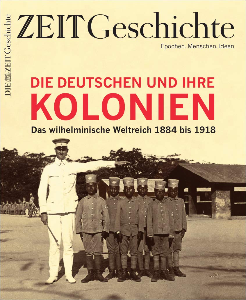 ZEIT GESCHICHTE 4/19 Die Deutschen und ihre Kolonien Books