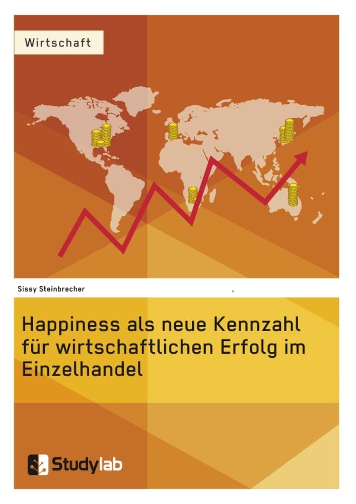 Happiness als neue Kennzahl für wirtschaftlichen Erfolg im Einzelhandel Law