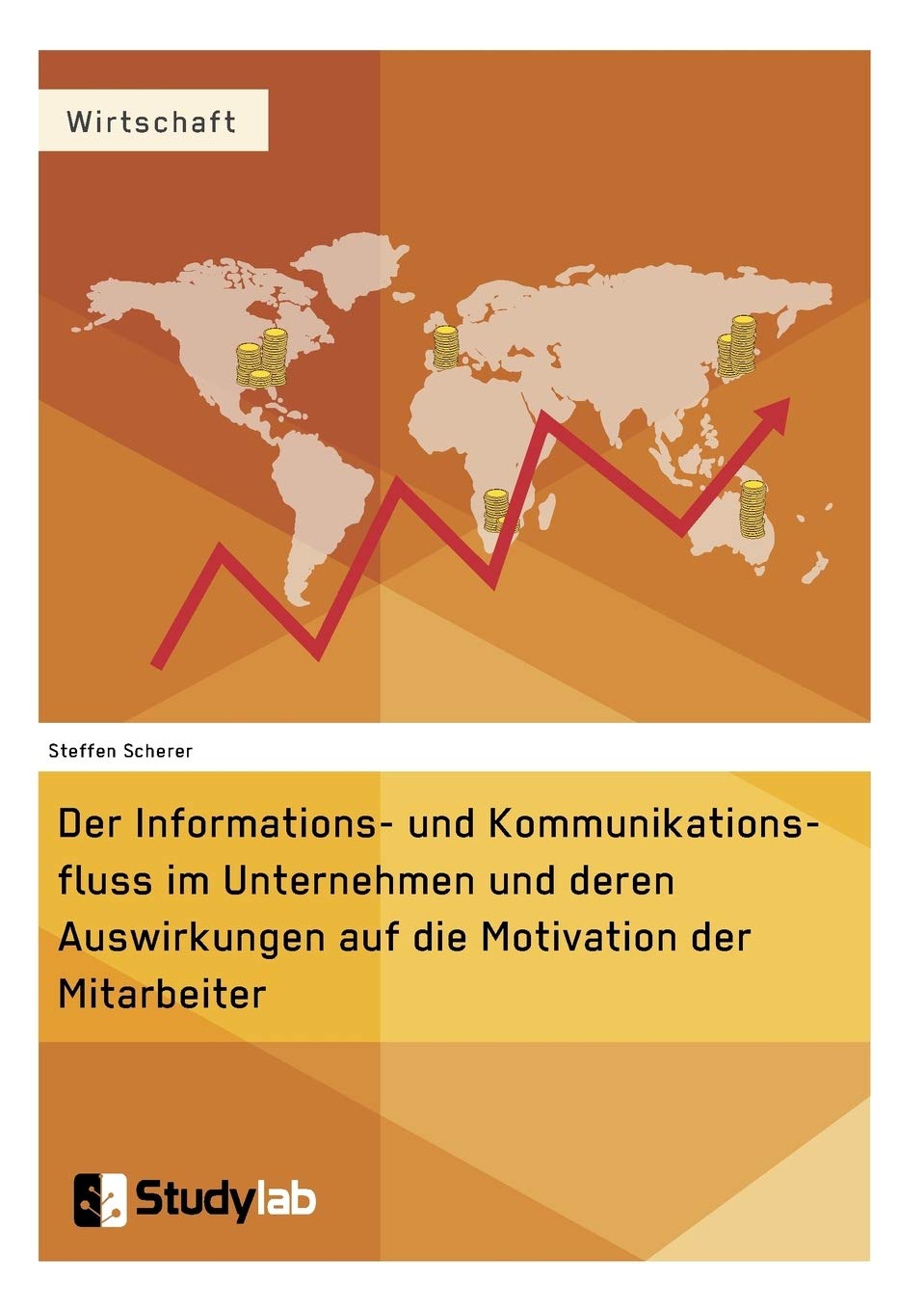 Der Informations- und Kommunikationsfluss im Unternehmen und deren Auswirkungen auf die Motivation der Mitarbeiter Law