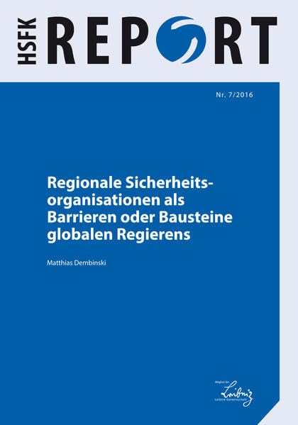 Regionale Sicherheitsorganisationen als Barrieren oder Bausteine globalen Regierens (HSFK-Report) Law