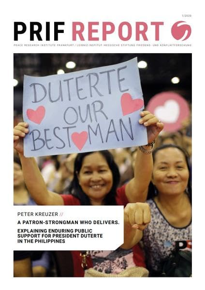 A patron-strongman who delivers – Explaining Enduring Public Support for President Duterte in the Philippines (PRIF Report) Law