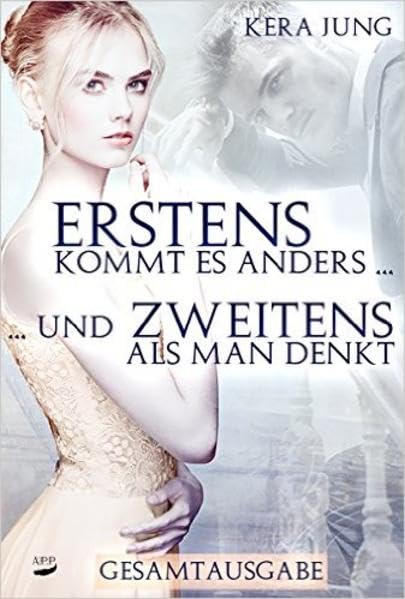 Erstens kommt es anders ... und Zweitens als man denkt: Sammelband Contemporary Romance