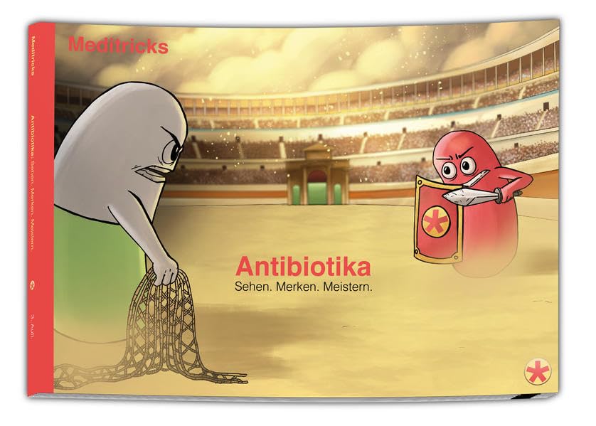 Antibiotika: Sehen. Merken. Meistern. (Sehen. Merken. Meistern.: Meditricks gedruckte Merkbilder) Medicine