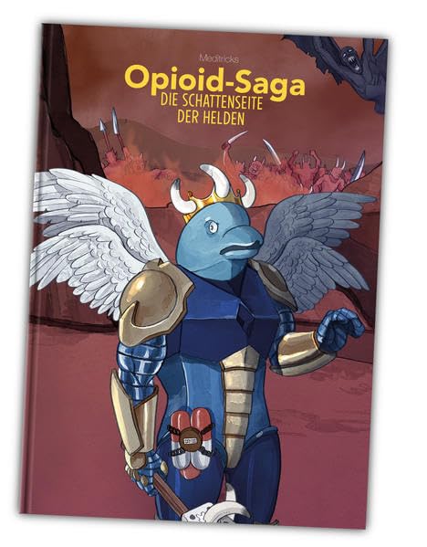 Opioid Saga: Die Schattenseite der Helden (Sehen. Merken. Meistern.: Meditricks gedruckte Merkbilder) Medicine