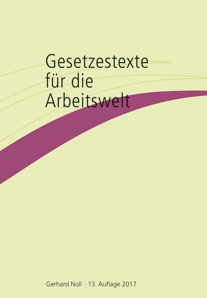 Gesetzestexte für die Arbeitswelt Law