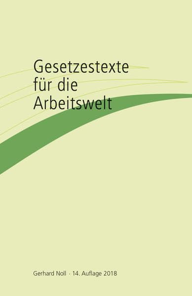 Gesetzestexte für die Arbeitswelt Law