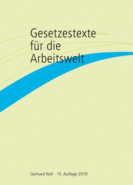 Gesetzestexte für die Arbeitswelt Law