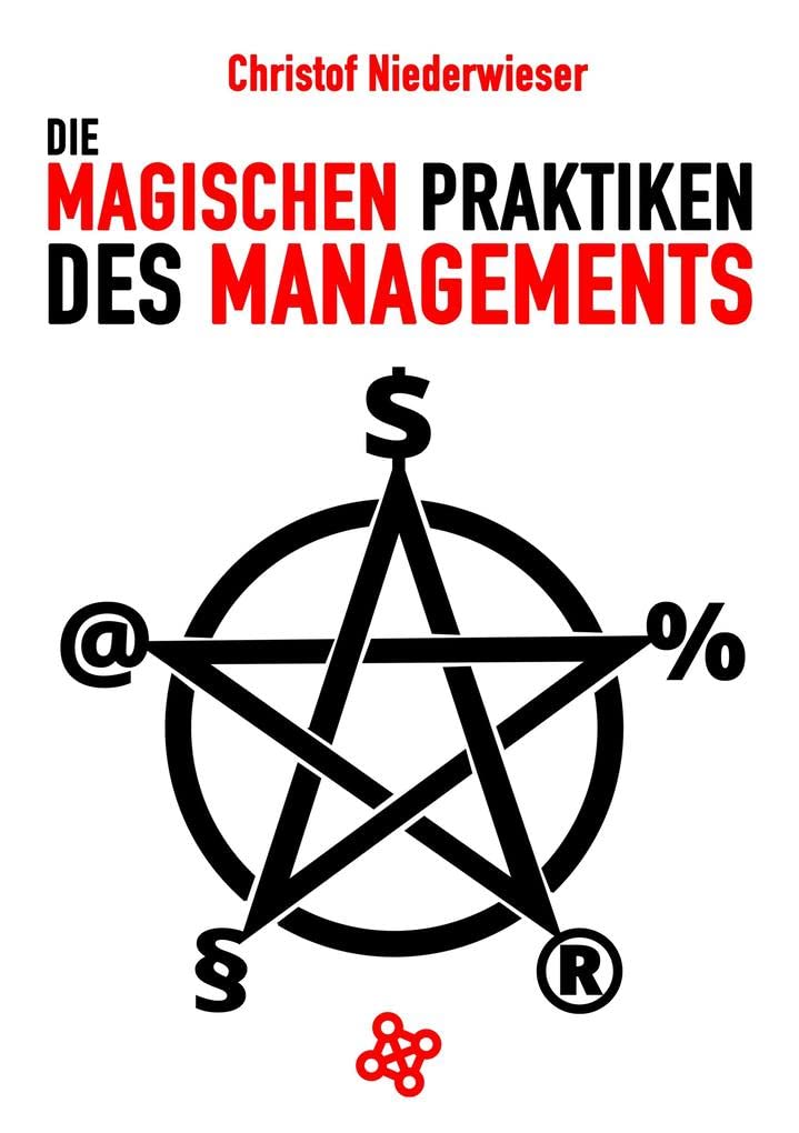 Die magischen Praktiken des Managements Law