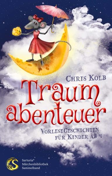 Traumabenteuer (Sarturia® Märchenbibliothek) Novels & Short Stories