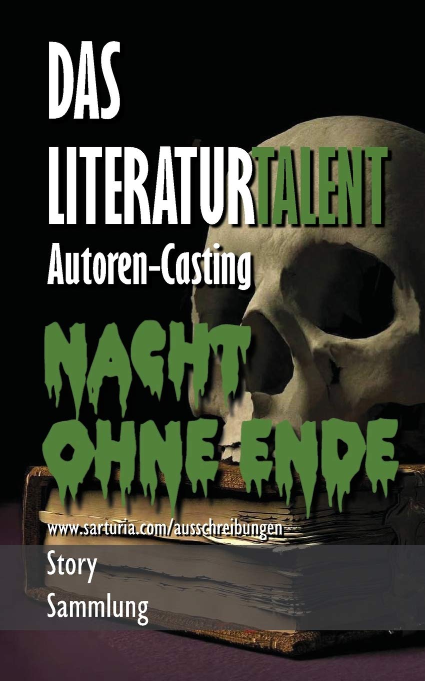 Nacht ohne Ende (Das Literaturtalent / Autoren-Casting) Horror & Mystery