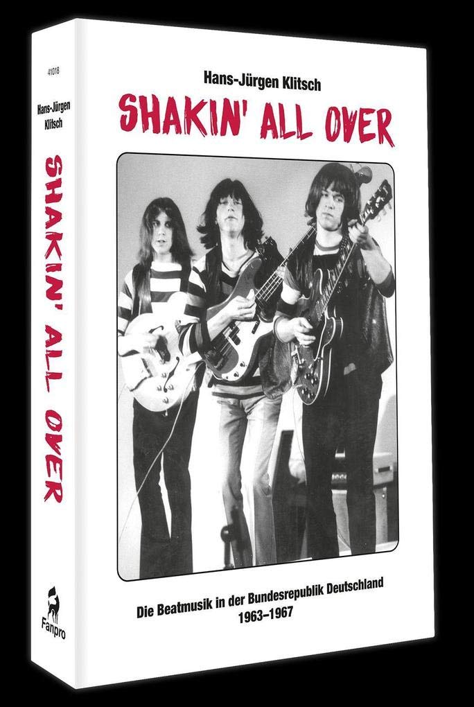 Shakin' All Over - Die Beatmusik in der Bundesrepublik Deutschland 1963-1967 Arts & Music