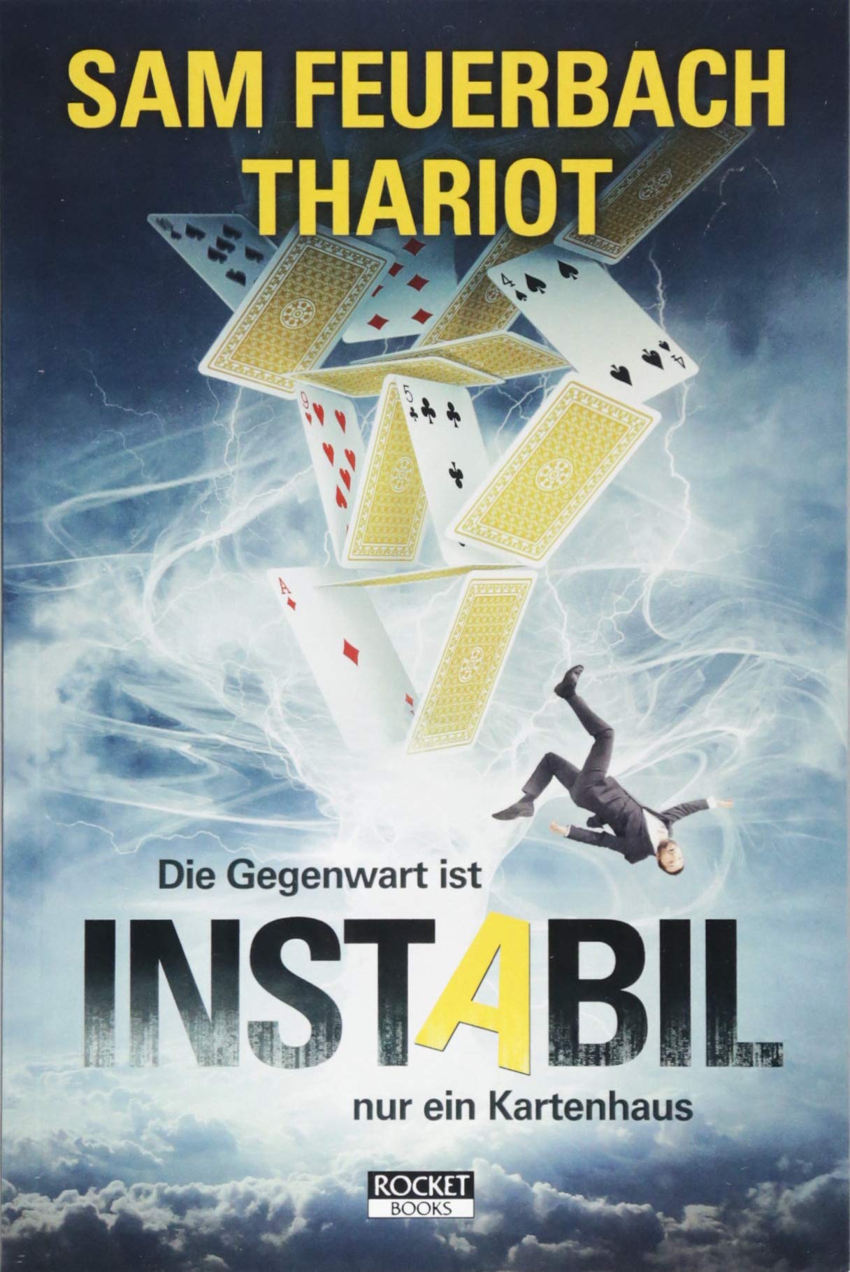 Instabil - Die Gegenwart ist nur ein Kartenhaus Fiction