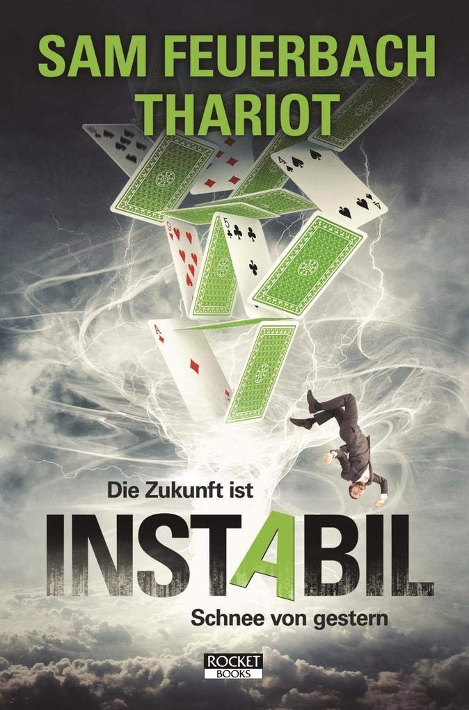 Instabil - Die Zukunft ist Schnee von Gestern Fiction