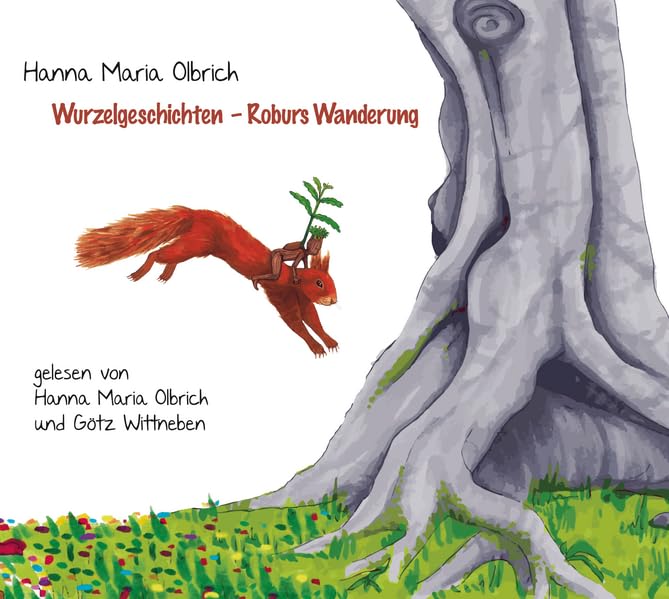 Wurzelgeschichten: Roburs Wanderung Novels & Short Stories