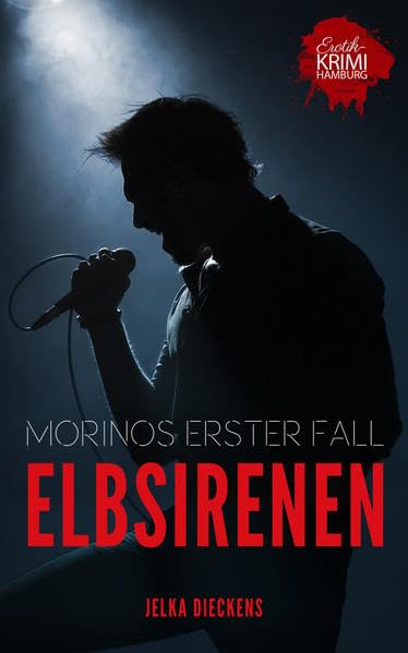 Elbsirenen: Morinos erster Fall (Der neue Hamburg-Krimi: Band 1) Contemporary literature