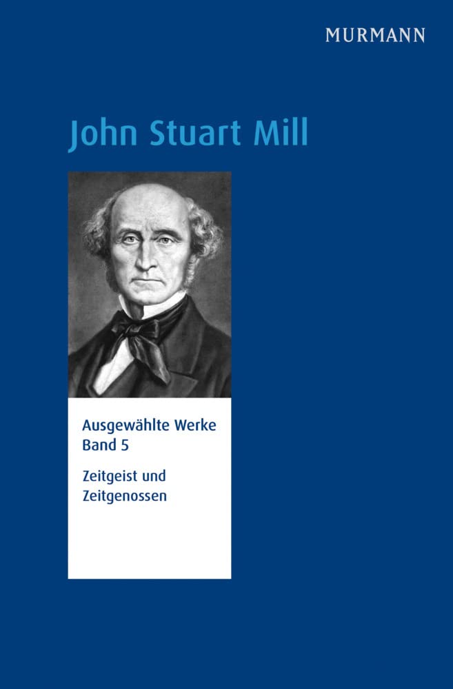 John Stuart Mill, Zeitgeist und Zeitgenossen Law