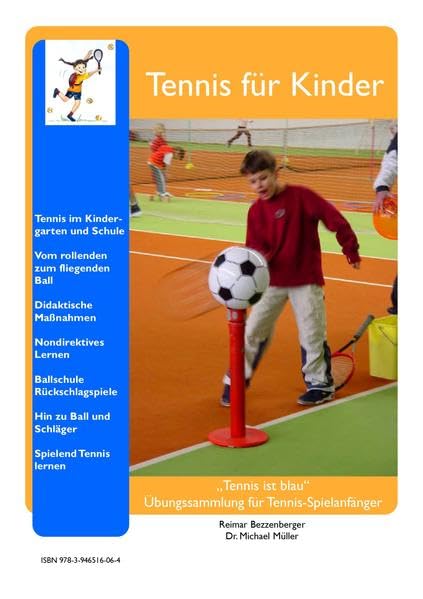 Tennis für Kinder: „Tennis ist blau“ - Übungssammlung für Tennis-Spielanfänger Parents & Children