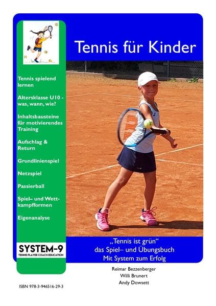 Tennis für Kinder: „Tennis ist grün“ - das Spiel– und Übungsbuch - Mit System zum Erfolg Parents & Children
