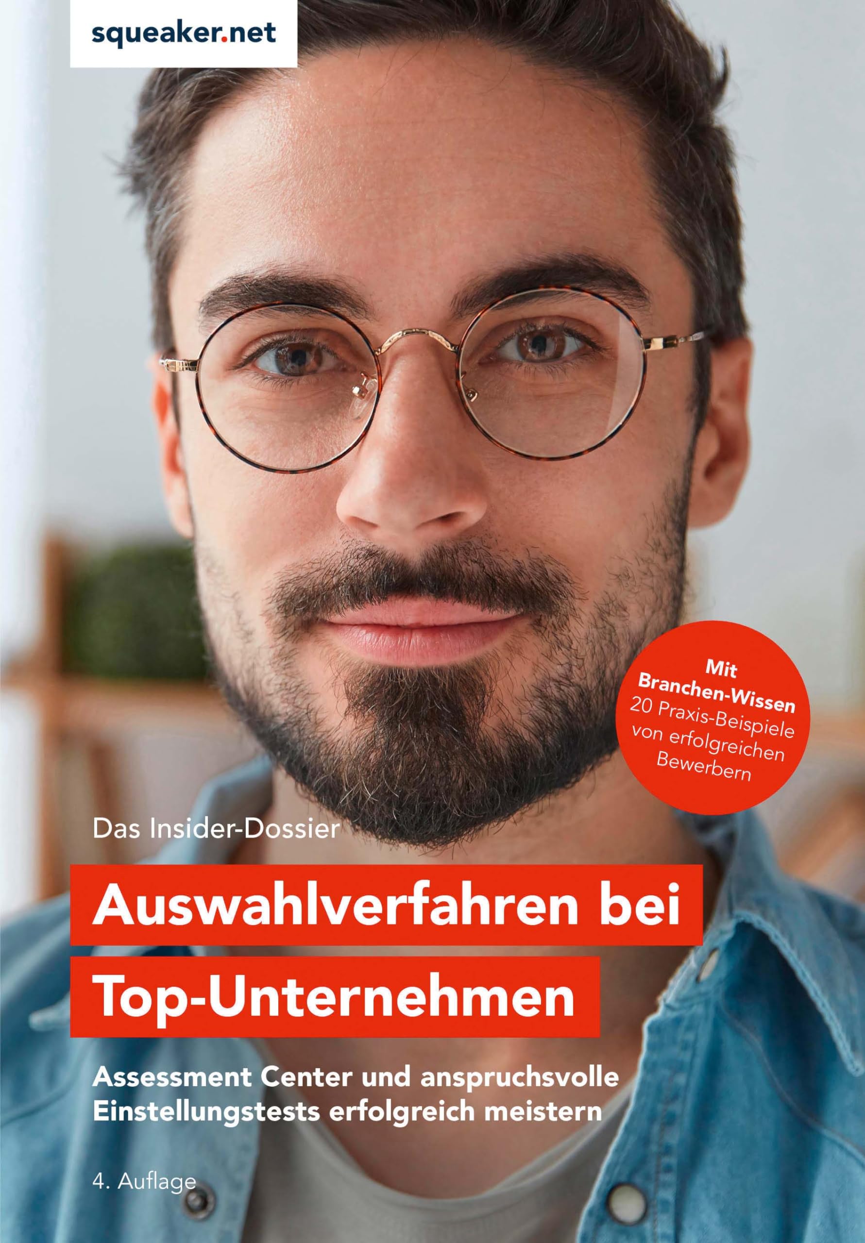 Das Insider-Dossier: Auswahlverfahren bei Top-Unternehmen: Assessment Center und anspruchsvolle Einstellungstests erfolgreich meistern Business, Finance & Career