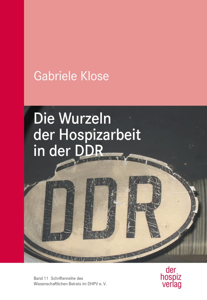 Die Wurzeln der Hospizarbeit in der DDR Medicine