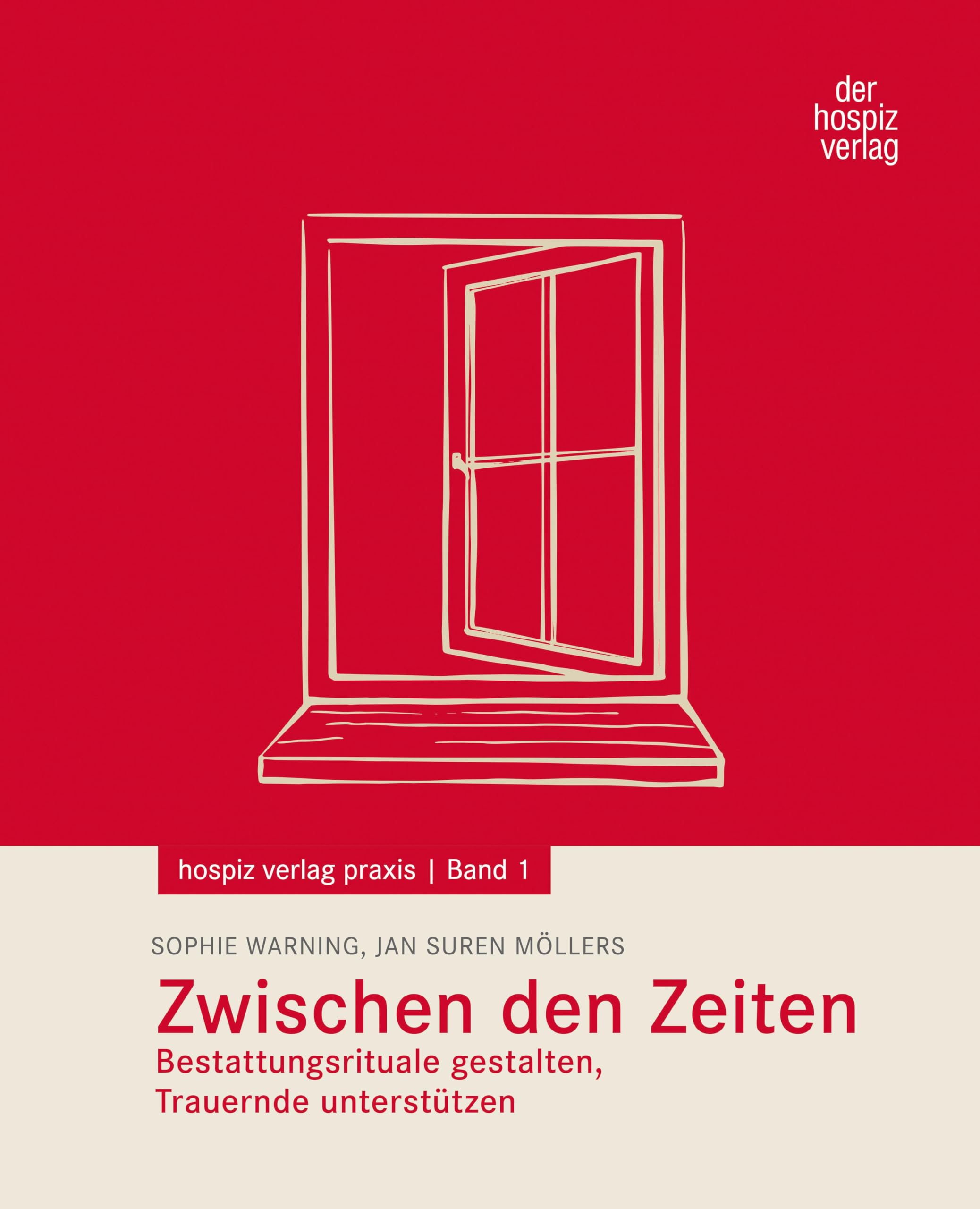 Zwischen den Zeiten: Bestattungsrituale gestalten, Trauernde unterstützen: Bestattungsrituale gestalten, Trauernde unterstu¿tzen (hospiz verlag praxis) Medicine