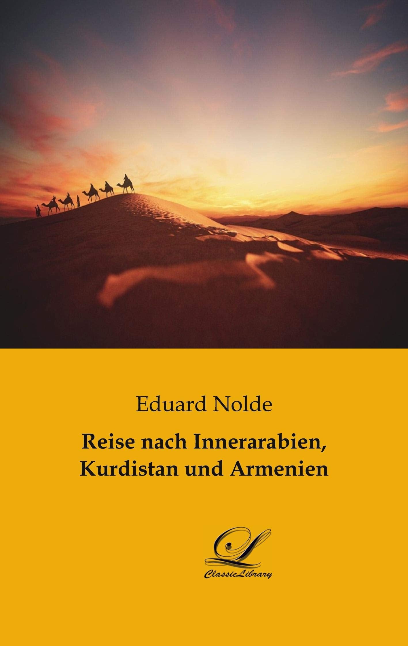Reise nach Innerarabien, Kurdistan und Armenien Leisure, Home & Garden