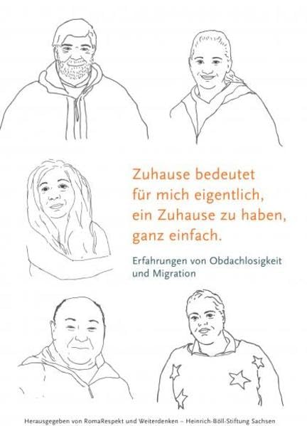 Zuhause bedeutet für micheigentlich, ein Zuhause zu haben, ganz einfach.: Erfahrungen von Obdachlosigkeit und Migration Law