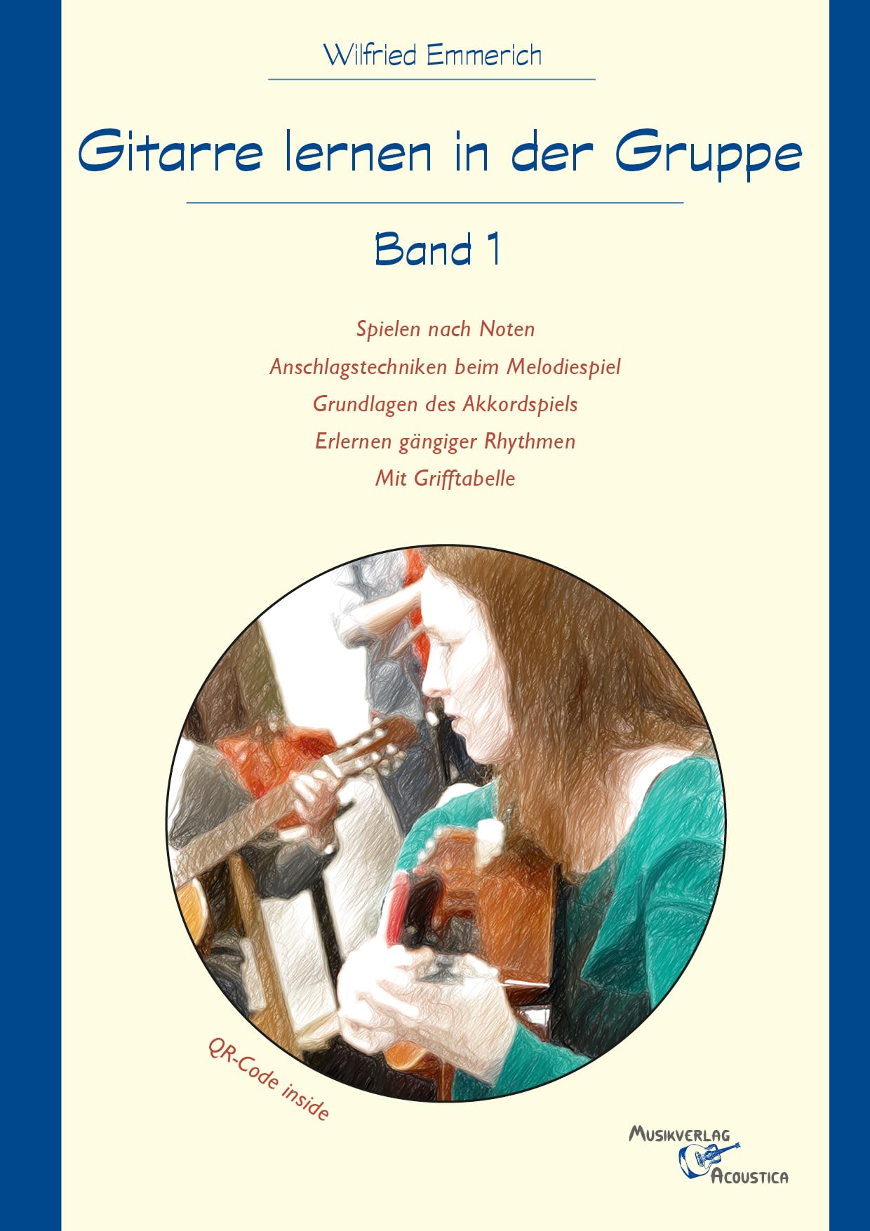 Gitarre lernen in der Gruppe - Band 1: Ein systematisches Lehrwerk für kleine und große Gruppen Arts & Music