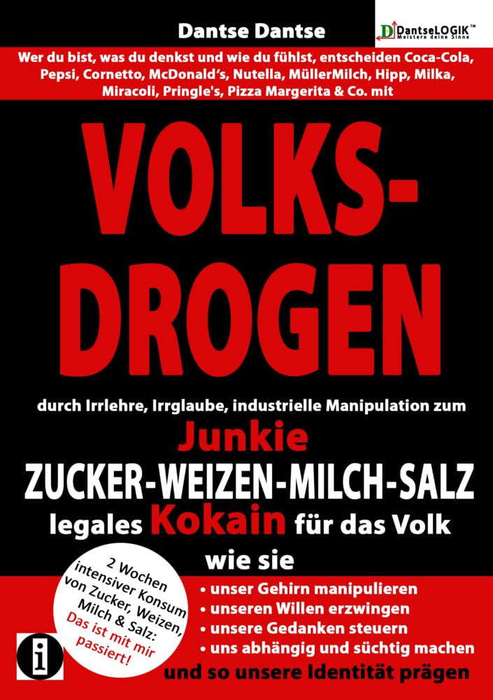 (farbig) VOLKSDROGEN - durch Irrlehre, Irrglaube, industrielle Manipulation zum Junkie - ZUCKER - WEIZEN - MILCH - SALZ legales Kokain für das Volk. Wie sie book