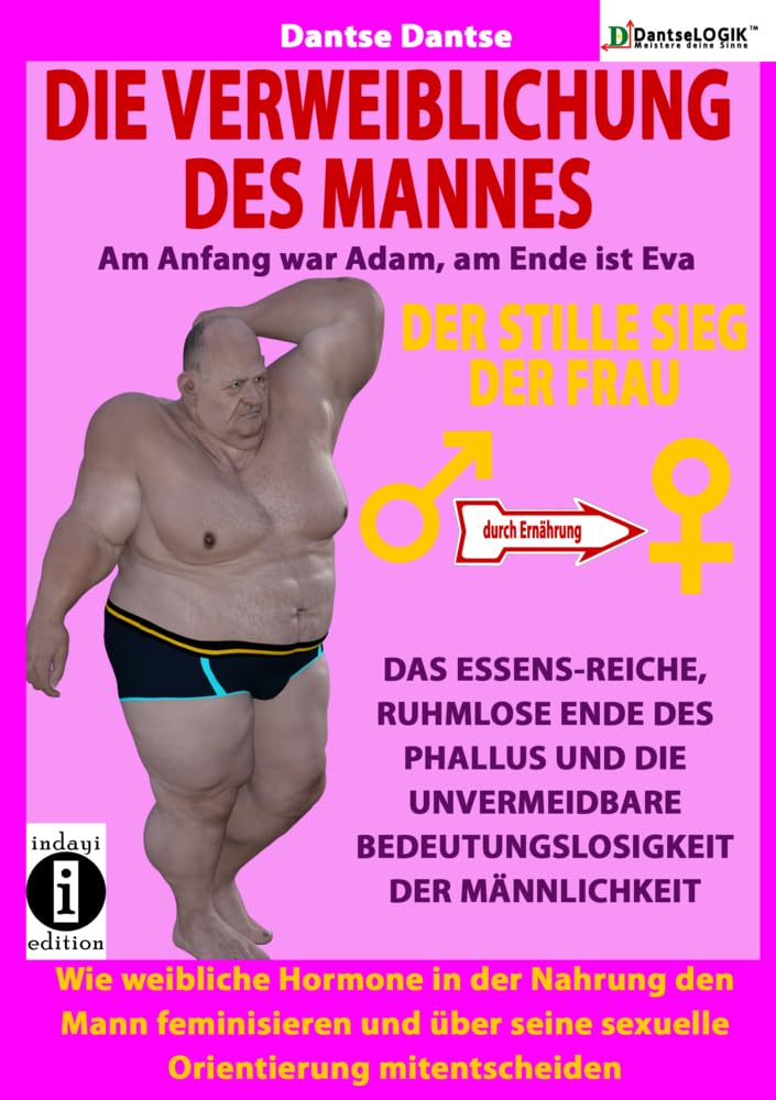 Die Verweiblichung des Mannes - am Anfang war Adam, am Ende ist Eva: Der stille Sieg der Frau Cooking & Enjoying