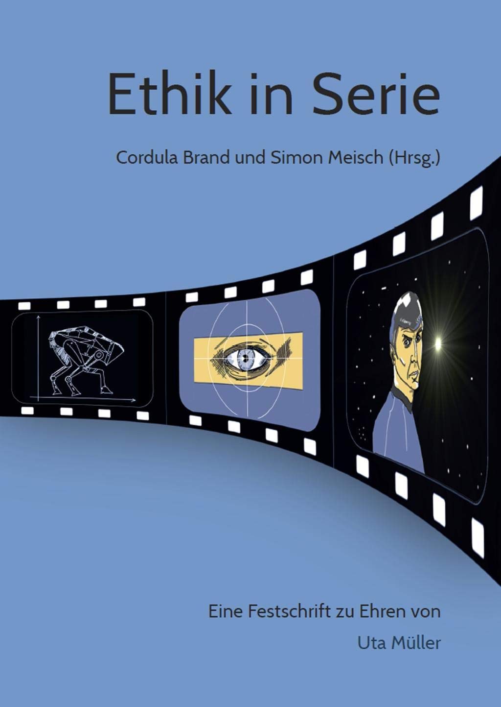Ethik in Serie: Eine Festschrift zu Ehren von Uta Müller (Universität Tübingen - Tübingen Library Publishing) Law