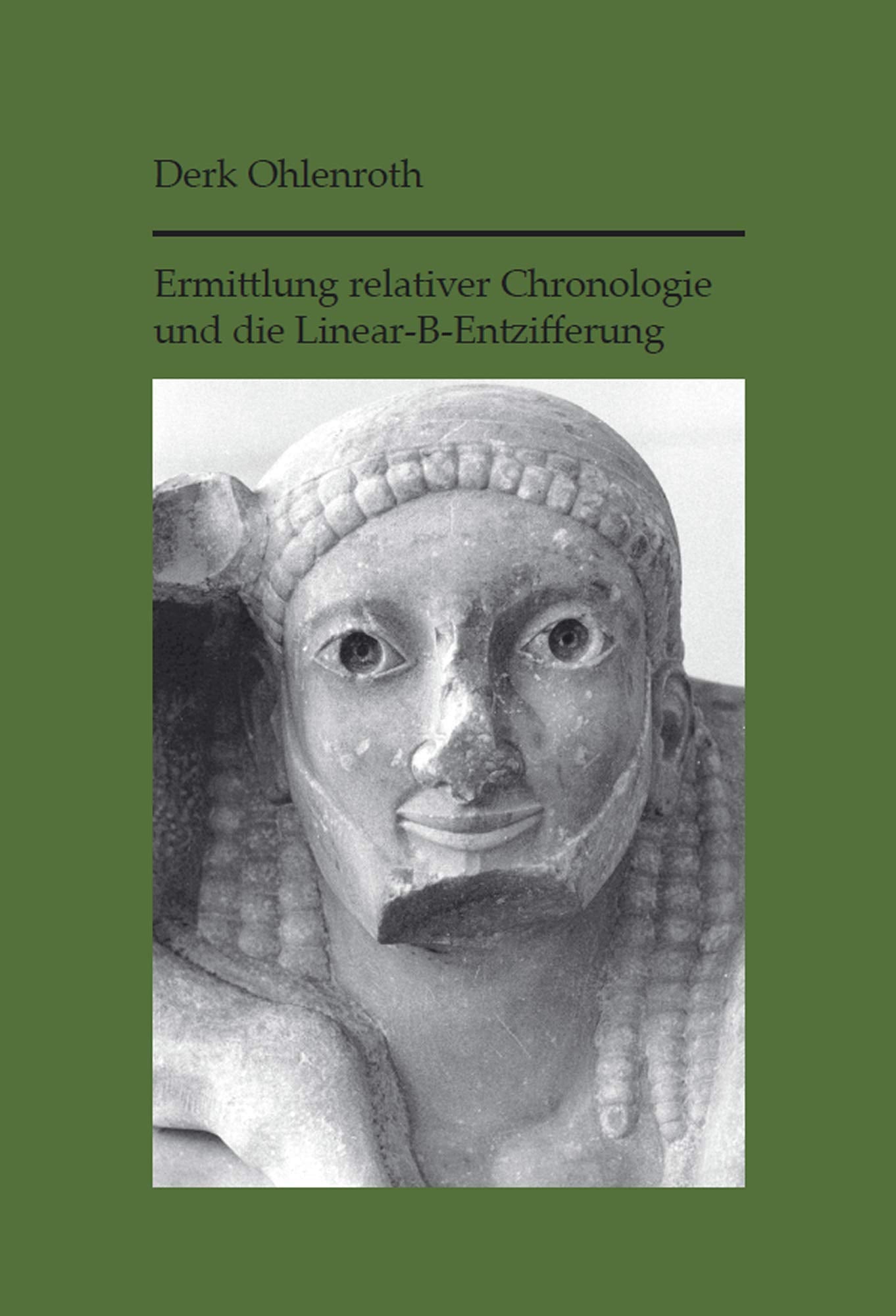 Ermittlung relativer Chronologie und die Linear-B-Entzifferung Books