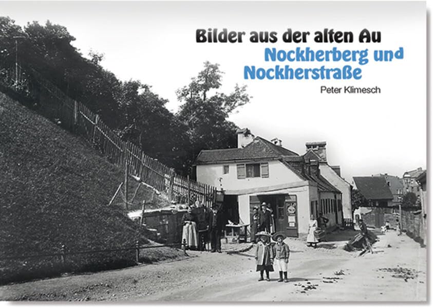 Bilder aus der alten Au: Nockherberg und Nockherstraße Architecture