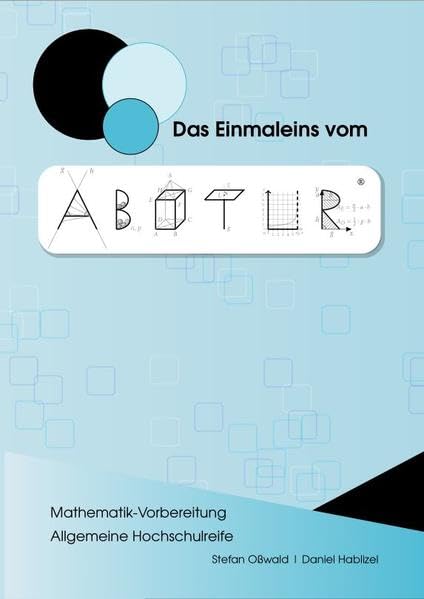 Das Einmaleins vom Abitur: Mathematik-Vorbereitung Allgemeine Hochschulreife Study Guides