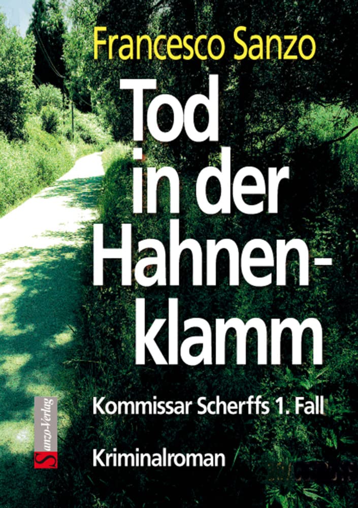 Tod in der Hahnenklamm: Kommissar Scherffs 1. Fall (Die Fälle des Kommissar Scherff) Contemporary literature