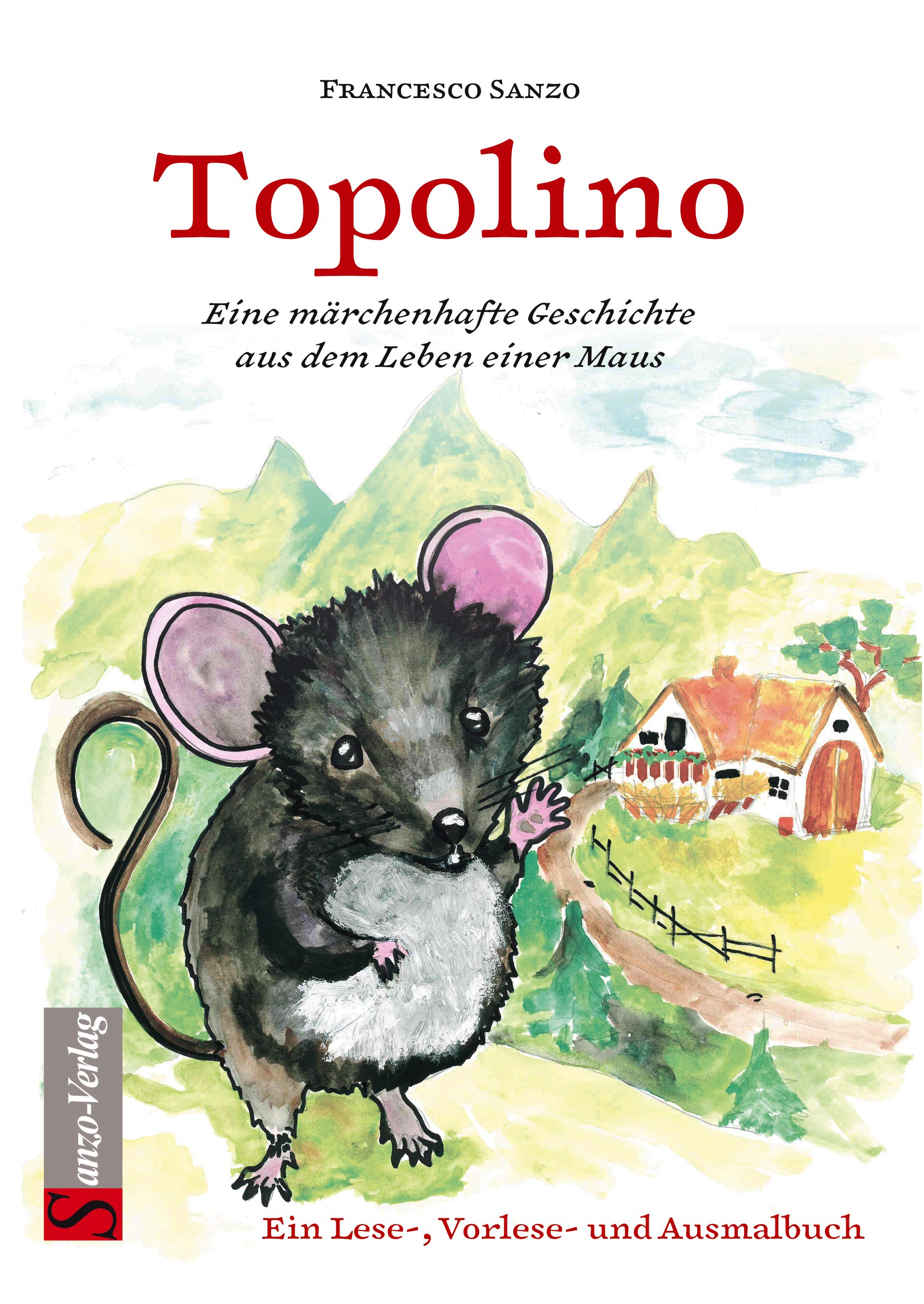 Topolino: Eine märchenhafte Geschichte aus dem Leben einer Maus Children's books